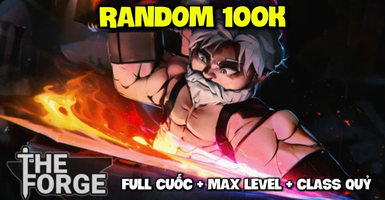 Ảnh minh họa RANDOM THE FORGE 100K