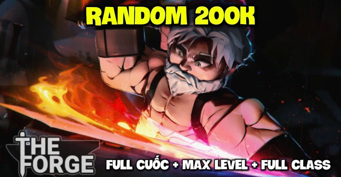 Ảnh minh họa RANDOM THE FORGE 200K