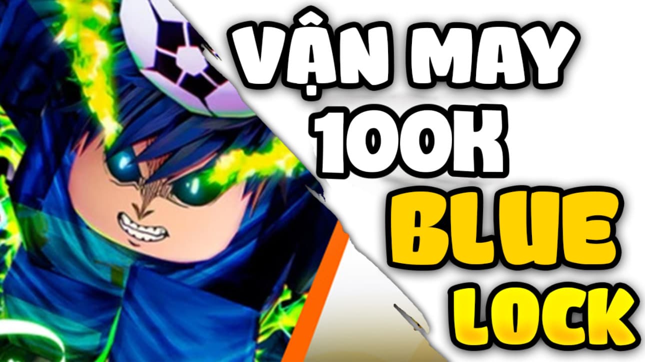 Ảnh minh họa BLUE LOCK RANDOM 100K
