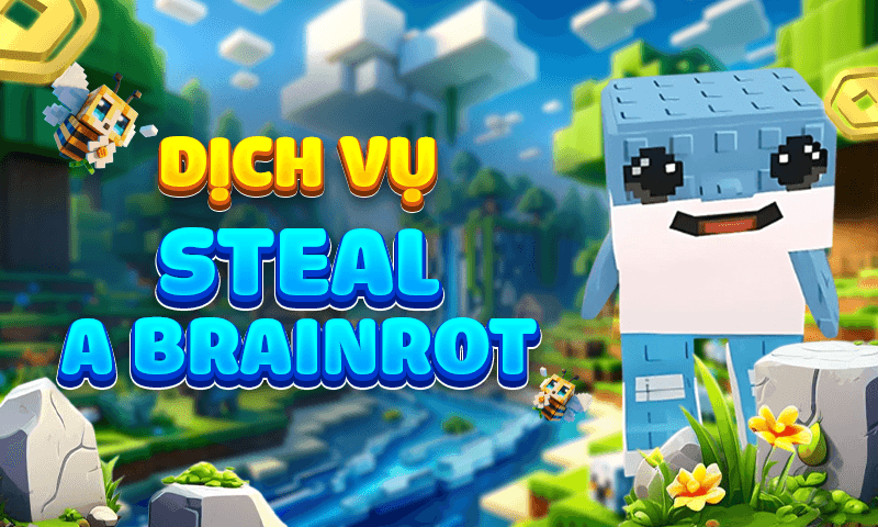 Ảnh minh họa DỊCH VỤ STEAL A BRAINROT